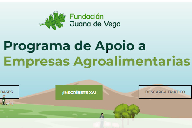 Programa de la Fundación Juana de Vega para apoyar la creación y consolidación de empresas agroalimentarias